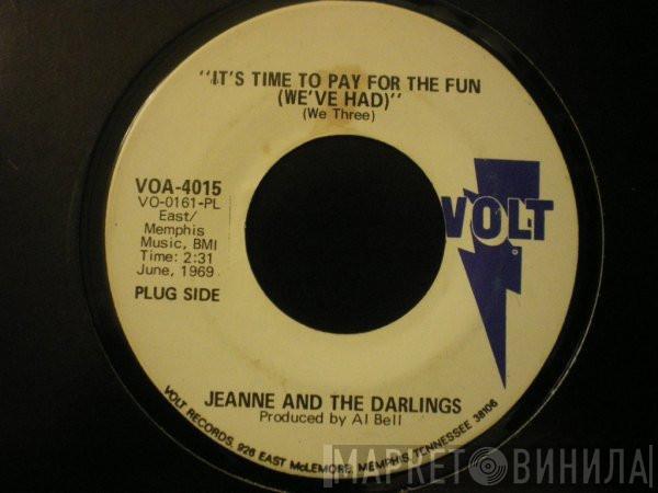 Jeanne & The Darlings - It's Time To Pay For The Fun (We've Had)