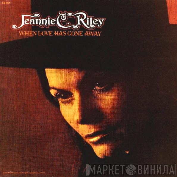 Jeannie C. Riley - When Love Has Gone Away
