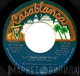 Jeannie Reynolds - Lay Some Lovin' On Me / Love Don't Come Easy For Me Now