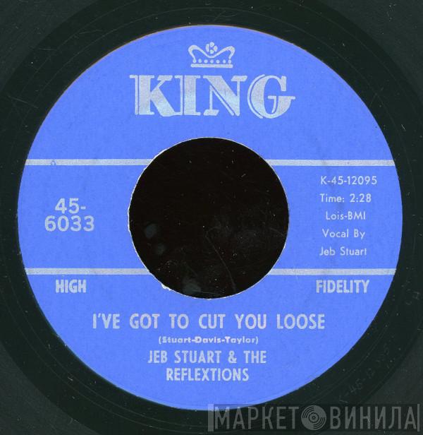 Jeb Stuart & The Reflextions - I've Got To Cut You Loose / Sitba