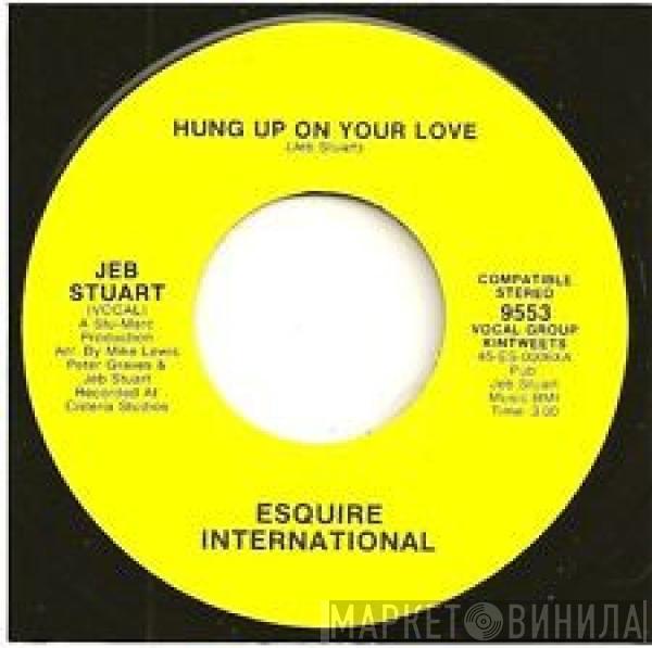 Jeb Stuart - Every Step Of The Way / Hung Up On Your Love