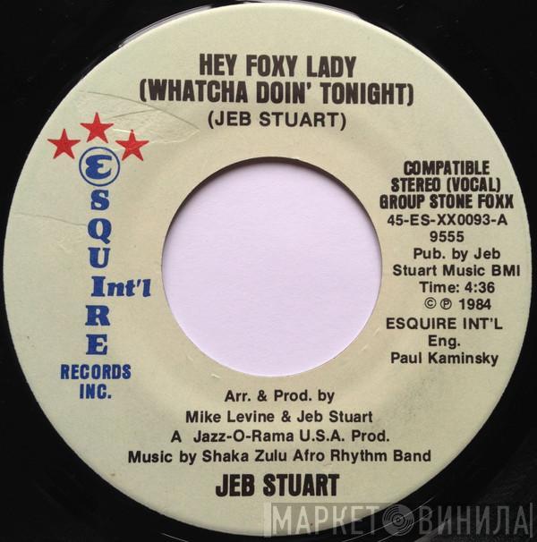 Jeb Stuart - Hey Foxy Lady (Whatcha Doin' Tonight) / Somebody's Got To Win