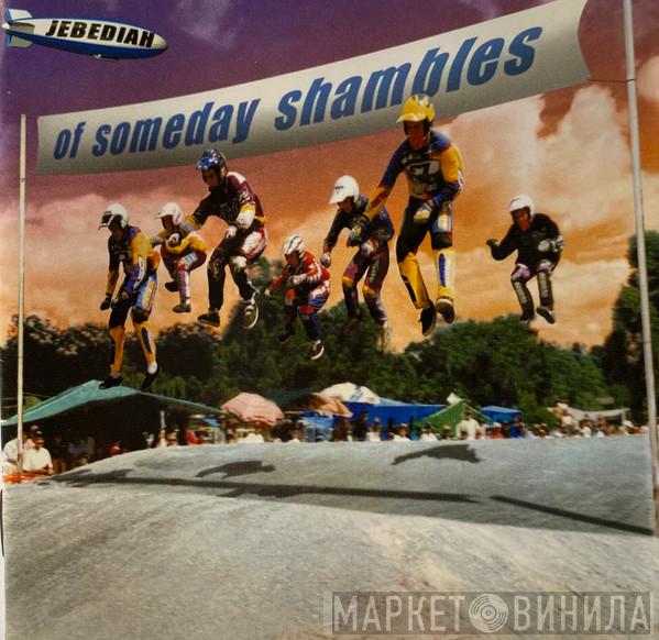 Jebediah - Of Someday Shambles
