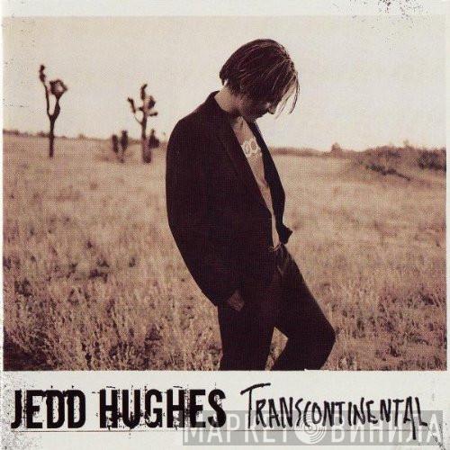 Jedd Hughes - Transcontinental