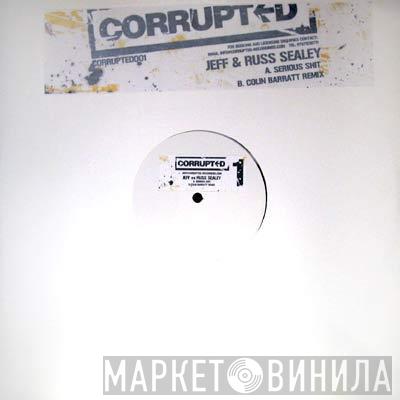 Jeff & Russ Sealey - Serious Shit