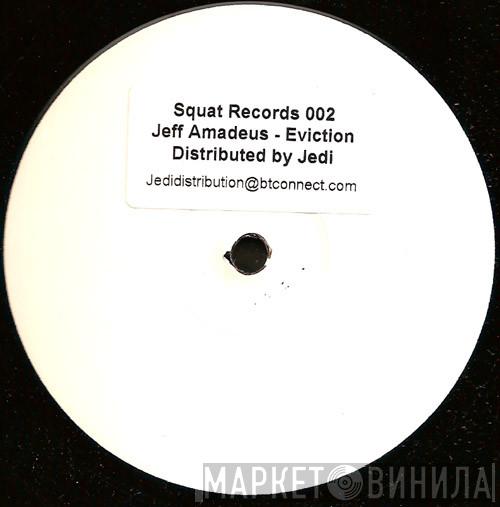 Jeff Amadeus - Eviction