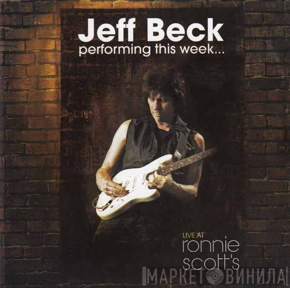  Jeff Beck  - Jeff Beck Performing This Week...Live At Ronnie Scott's
