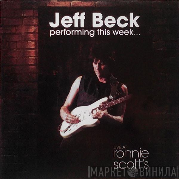  Jeff Beck  - Jeff Beck Performing This Week...Live At Ronnie Scott's