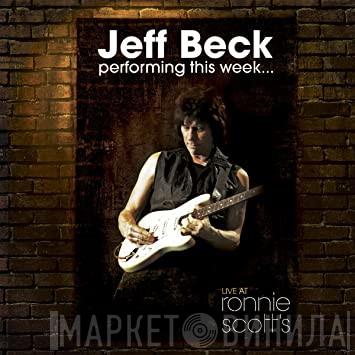  Jeff Beck  - Performing This Week... Live At Ronnie Scott's