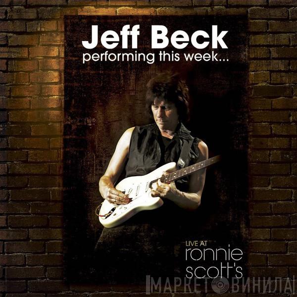  Jeff Beck  - Performing This Week...Live At Ronnie Scotts