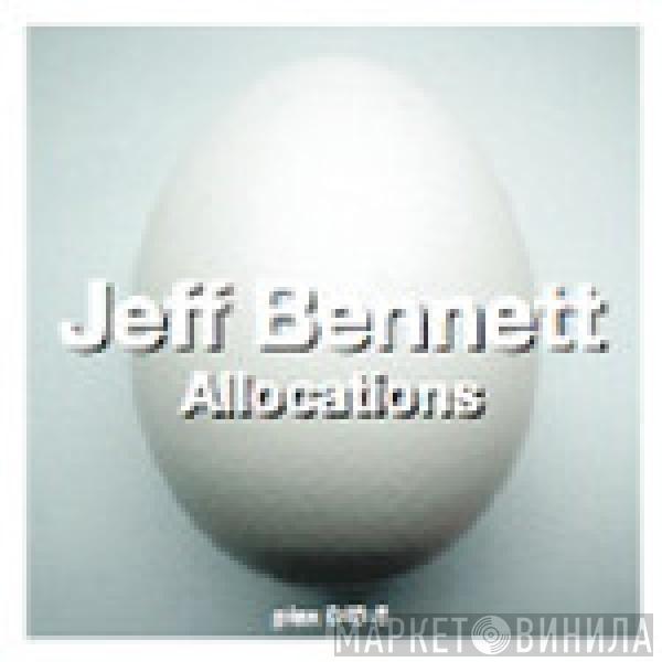 Jeff Bennett - Allocations