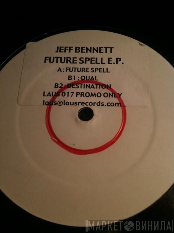 Jeff Bennett - Future Spell E.P.
