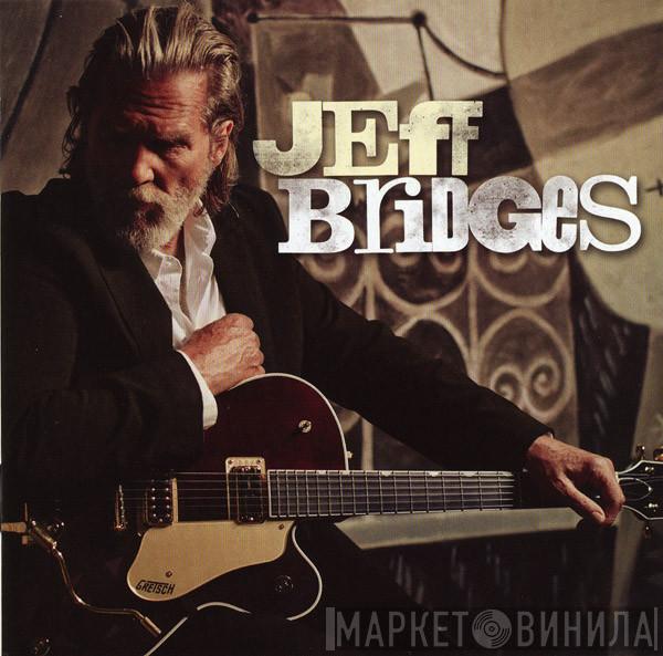 Jeff Bridges  - Jeff Bridges