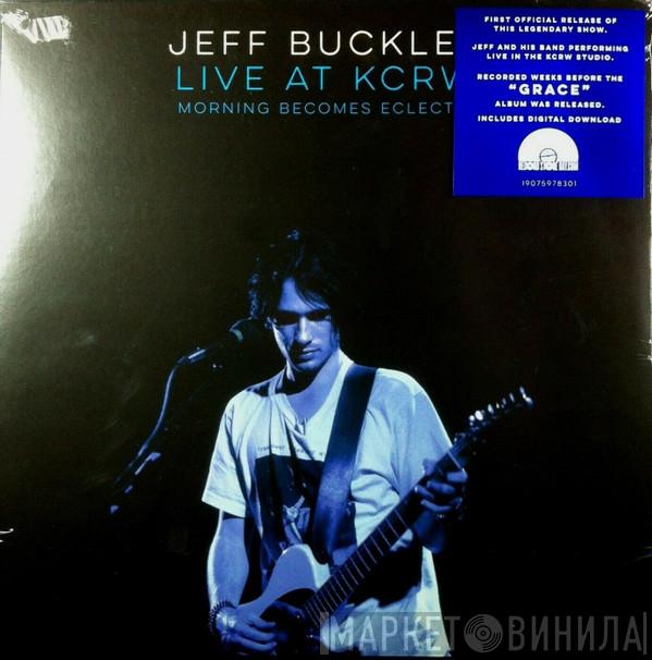 Jeff Buckley - Live At KCRW (Morning Becomes Eclectic)
