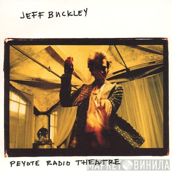  Jeff Buckley  - Peyote Radio Theatre