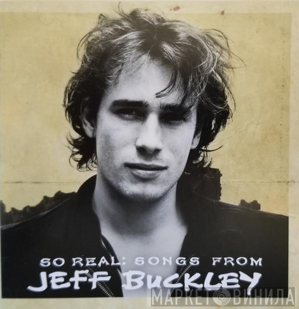 Jeff Buckley - So Real: Songs From Jeff Buckley
