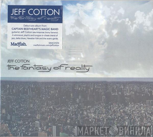 Jeff Cotton - The Fantasy Of Reality