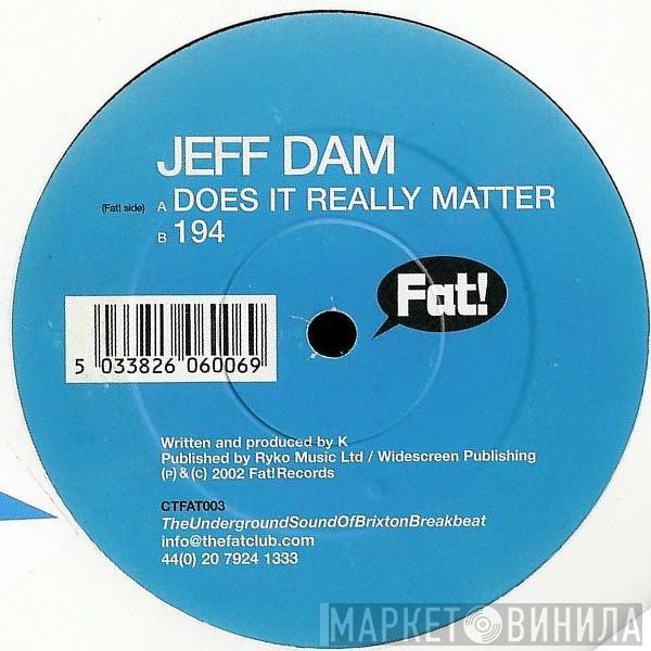 Jeff Dam - Does It Really Matter / 194