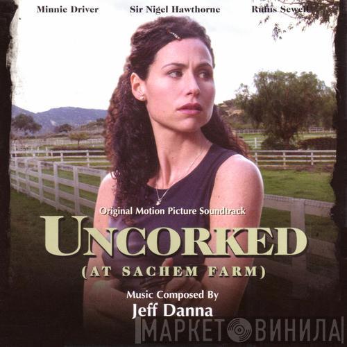  Jeff Danna  - Uncorked (At Sachem Farm) (Original Motion Picture Soundtrack)