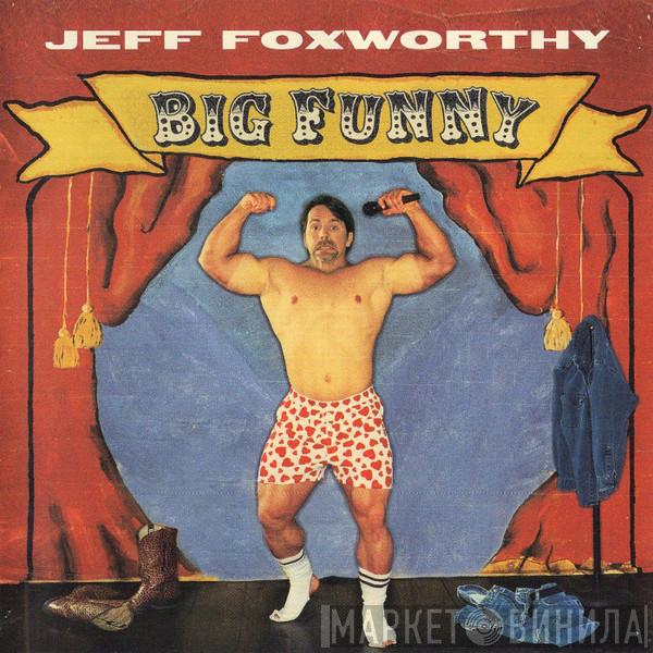 Jeff Foxworthy - Big Funny