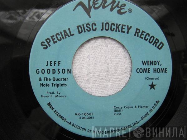 Jeff Goodson , The Quarter Note Triplets - Wendy, Come Home / The Telephone