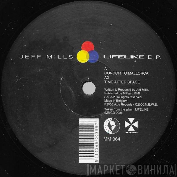 Jeff Mills - Lifelike E.P.