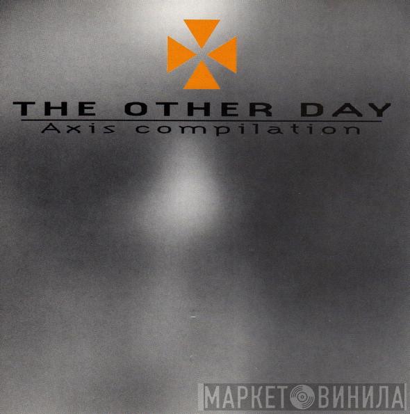  Jeff Mills  - The Other Day (Axis Compilation)