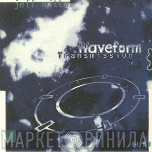 Jeff Mills - Waveform Transmission Vol. 3