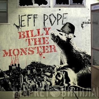 Jeff Pope  - Billy The Monster