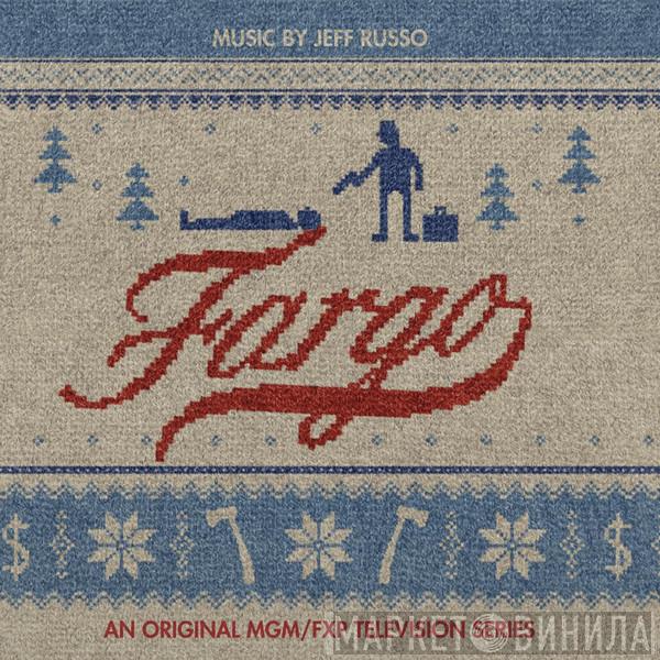 Jeff Russo - Fargo (An Original MGM/FXP Television Series)