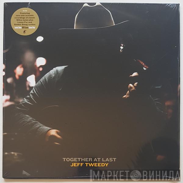 Jeff Tweedy - Together At Last (Loft Acoustic Session I)