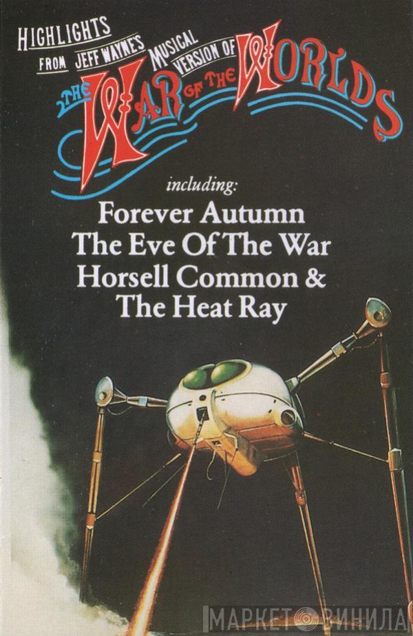 Jeff Wayne - Highlights From Jeff Wayne's Musical Version Of The War Of The Worlds