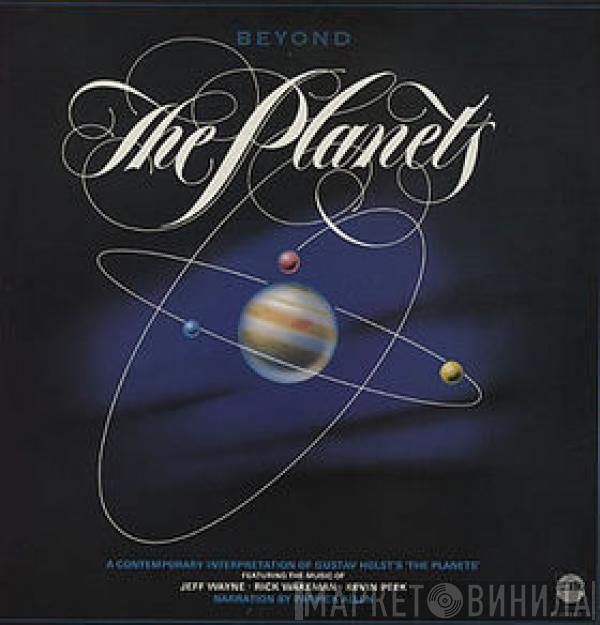 Jeff Wayne, Rick Wakeman, Kevin Peek - Beyond The Planets