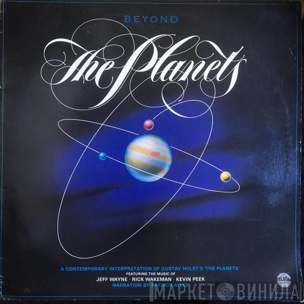 Jeff Wayne, Rick Wakeman, Kevin Peek - Beyond The Planets