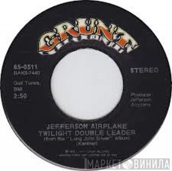  Jefferson Airplane  - Twilight Double Leader / Trial By Fire