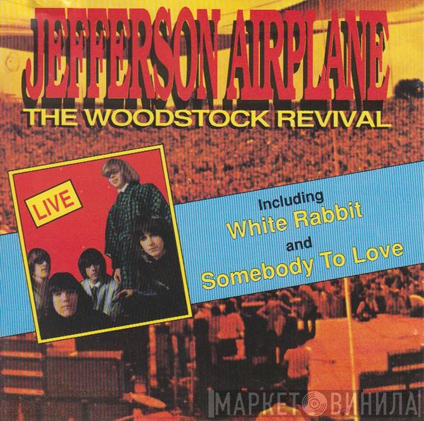 Jefferson Airplane - The Woodstock Revival Live