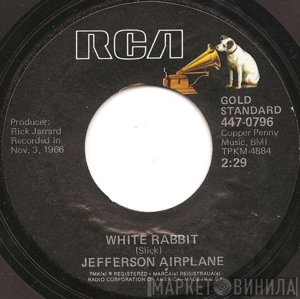 Jefferson Airplane - White Rabbit / Somebody To Love