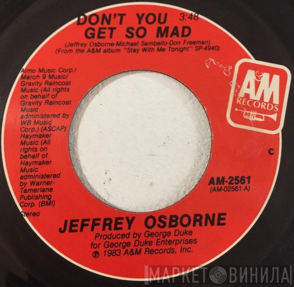 Jeffrey Osborne - Don't You Get So Mad