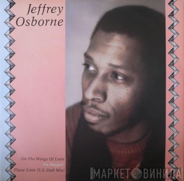 Jeffrey Osborne - On The Wings Of Love / I'm Beggin' / Plane Love (US Dub Mix)