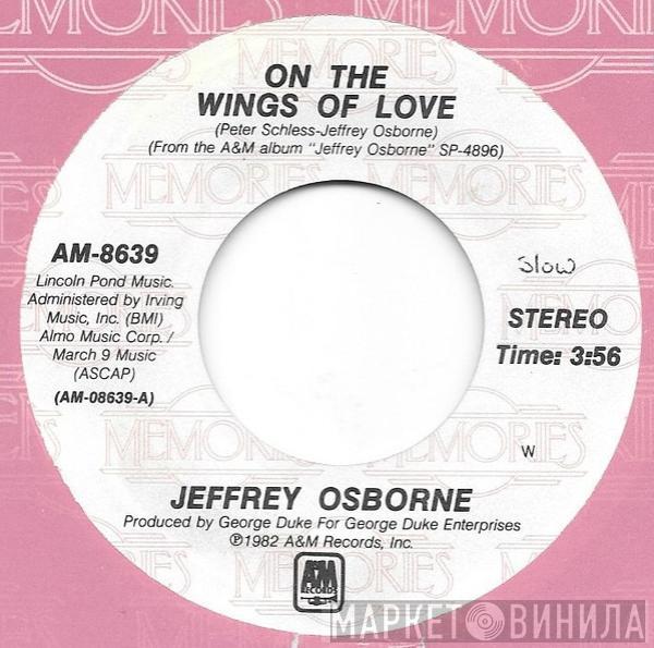 Jeffrey Osborne - On The Wings Of Love/I Really Don't Need No Light