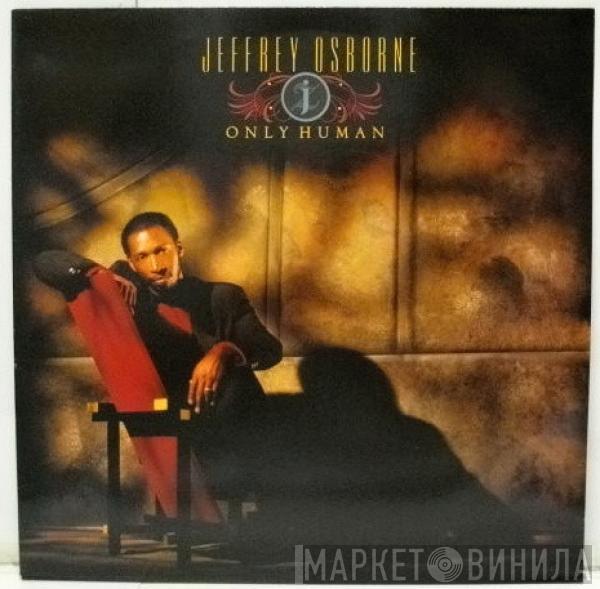 Jeffrey Osborne - Only Human