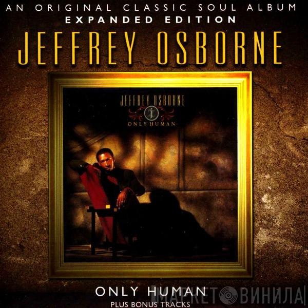  Jeffrey Osborne  - Only Human