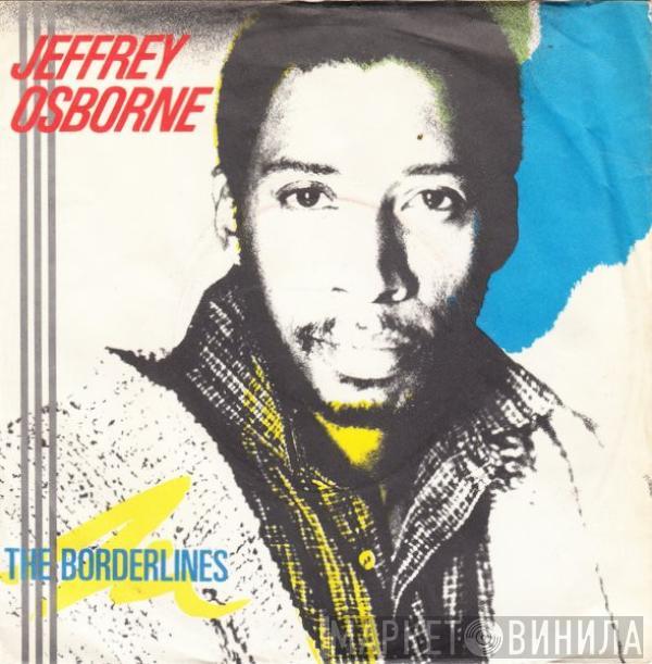  Jeffrey Osborne  - The Borderlines