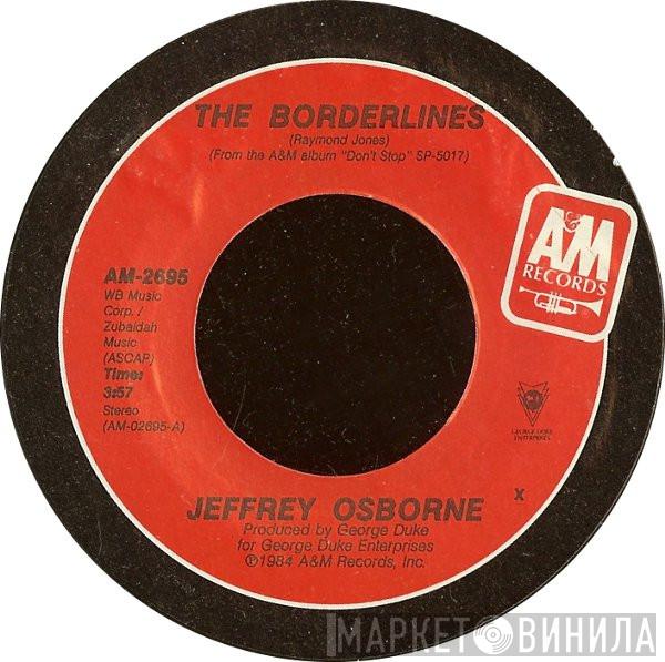  Jeffrey Osborne  - The Borderlines