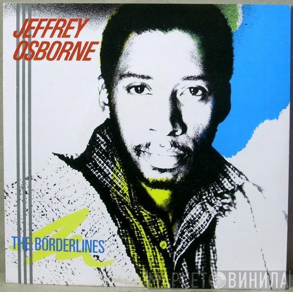 Jeffrey Osborne - The Borderlines