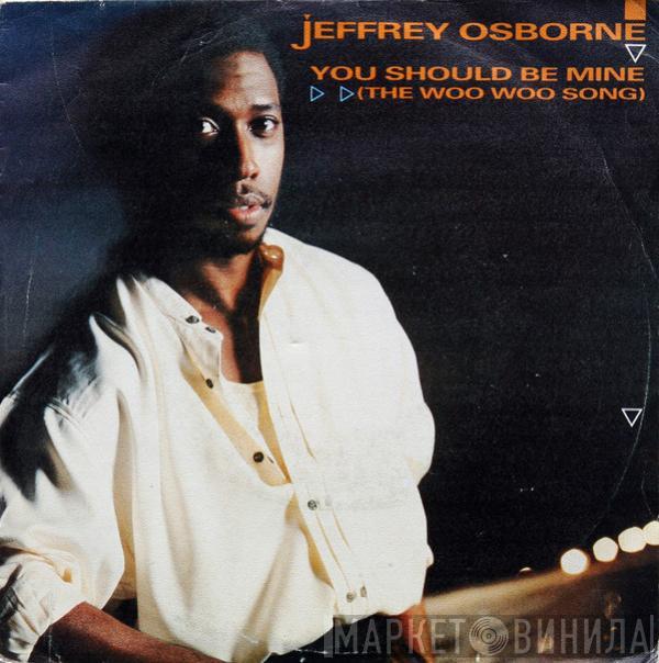 Jeffrey Osborne - You Should Be Mine (The Woo Woo Song)