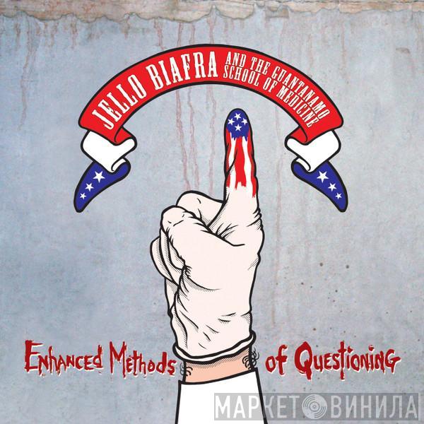  Jello Biafra And The Guantanamo School Of Medicine  - Enhanced Methods Of Questioning