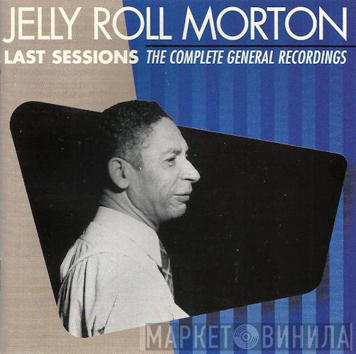 Jelly Roll Morton - Last Sessions (The Complete General Recordings)