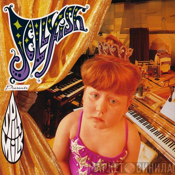 Jellyfish  - Spilt Milk