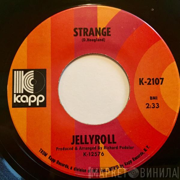 Jellyroll - Strange